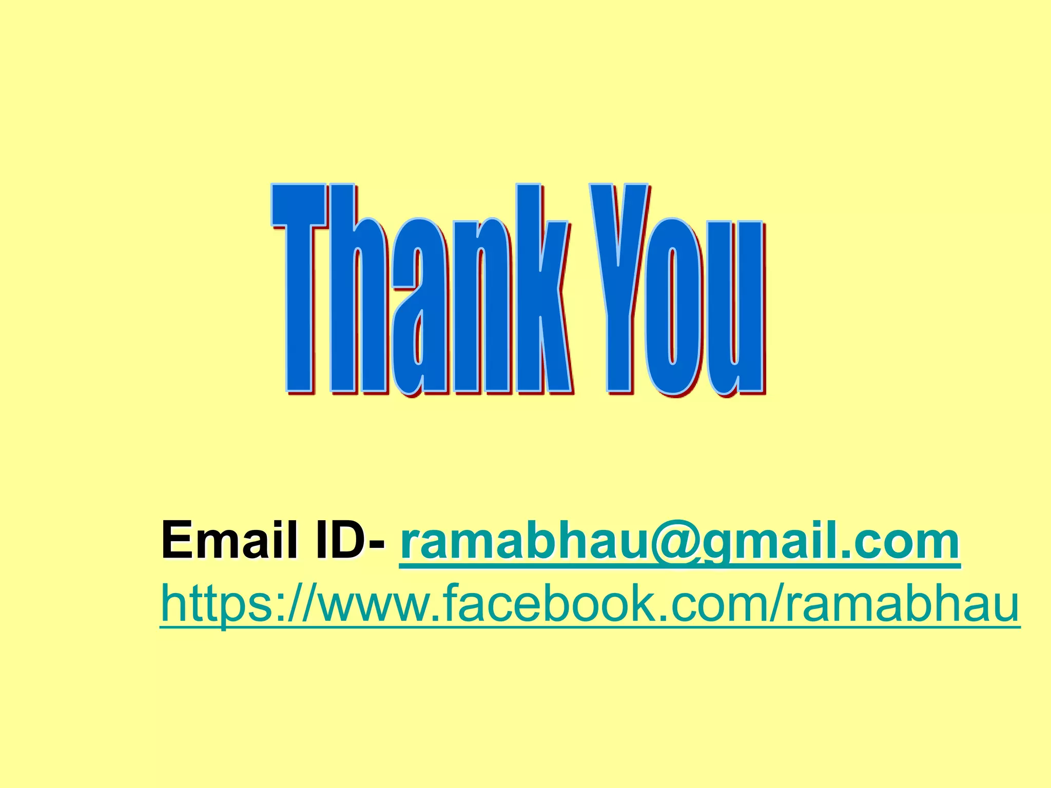 Email ID- ramabhau@gmail.com
https://www.facebook.com/ramabhau
 