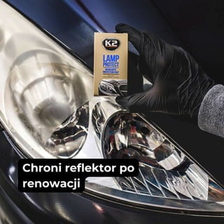 Chroni reflektor po
renowacji
 