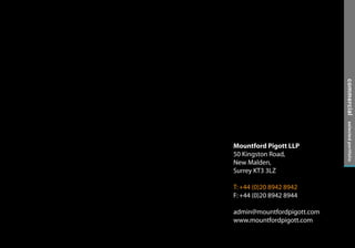 Mountford Pigott LLP
50 Kingston Road,
New Malden,
Surrey KT3 3LZ
T:+44 (0)20 8942 8942
F:+44 (0)20 8942 8944
admin@mountfordpigott.com
www.mountfordpigott.com
selectedportfoliocommercial
 