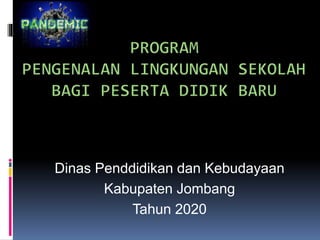 Dinas Penddidikan dan Kebudayaan
Kabupaten Jombang
Tahun 2020
 