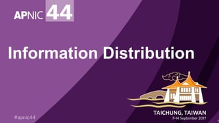Information Distribution
9
 