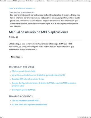 Manual de usuario de MPLS aplicaciones - TechLibrary - Juniper Networks https://www.juniper.net/documentation/es/junos/information-products/p...
1 of 1 5/21/2020, 11:35 PM
 