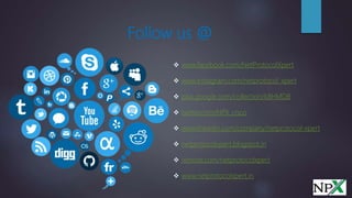 Follow us @
 www.facebook.com/NetProtocolXpert
 www.instagram.com/netprotocol_xpert
 plus.google.com/collection/k8HMDB
 twitter.com/NPX_cisco
 www.linkedin.com/company/netprotocol-xpert
 netprotocolxpert.blogspot.in
 remote.com/netprotocolxpert
 www.netprotocolxpert.in
 