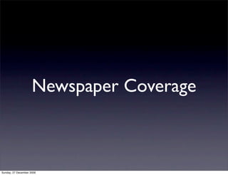 Newspaper Coverage



Sunday, 27 December 2009
 