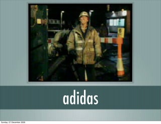 adidas
Sunday, 27 December 2009
 