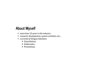 About MyselfAbout Myself
more than 15 years in the industry
research, development, system architect, etc...
currently at O...