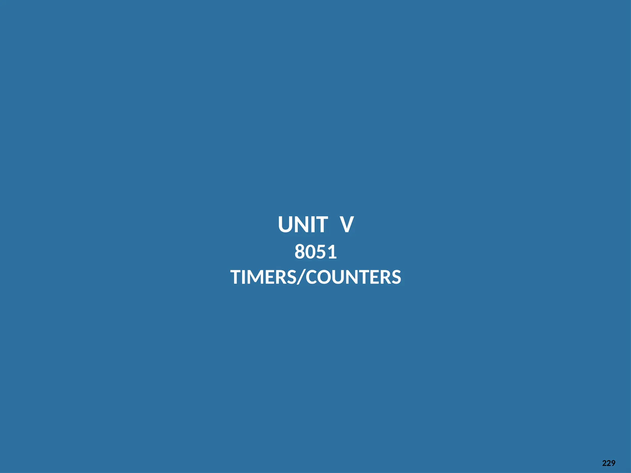 UNIT V 8051 TIMERS/COUNTERS 229 