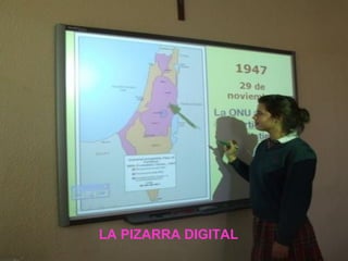 LA PIZARRA DIGITAL
 