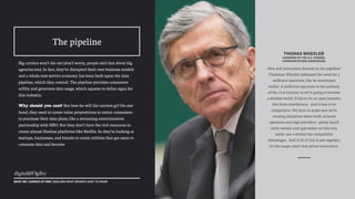 Big carriers won’t die out (don’t worry, people said that about big
agencies too). In fact, they’ve disrupted their own business models
and a whole new service economy has been built upon the data
pipeline, which they control. The pipeline provides consumers
utility and generates data usage, which equates to dollar signs for
this industry.
Why should you care? But how far will the carriers go? On one
hand, they need to create value propositions to entice consumers
to purchase their data plans, like a streaming entertainment
partnership with HBO. But they don’t have the rich resources to
create almost-flawless platforms like Netflix. So they’re looking at
startups, businesses, and brands to create utilities that get users to
consume data and become
!
!
WHAT WE LEARNED AT MWC 2015 AND WHAT BRANDS HAVE TO KNOW
The pipeline
THOMAS WHEELER
CHAIRMAN OF THE U.S. FEDERAL
COMMUNICATIONS COMMISSION
How will innovation flourish in the pipeline?
Chairman Wheeler addressed the need for a
sufficient spectrum, like he mentioned
earlier. A sufficient spectrum is the pathway
of the 21st Century as we’re going to become
a wireless world. It has to be an open internet,
free from interference. And it has to be
competitive. We have to make sure we’re
creating situations where both network
operators and edge providers—pretty much
every website and app maker on this very
earth—see a similar the competitive
advantages. And if all of this is put together,
it’s the magic elixir that drives innovation.
 