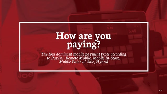 44 How Are You Paying