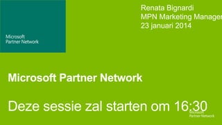 Microsoft Partner Network

Deze sessie zal starten om 16:30

 