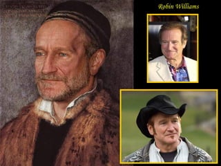 DA - MA
Robin Williams
 