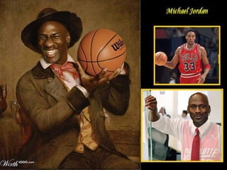 DA - MA
Michael Jordan
 