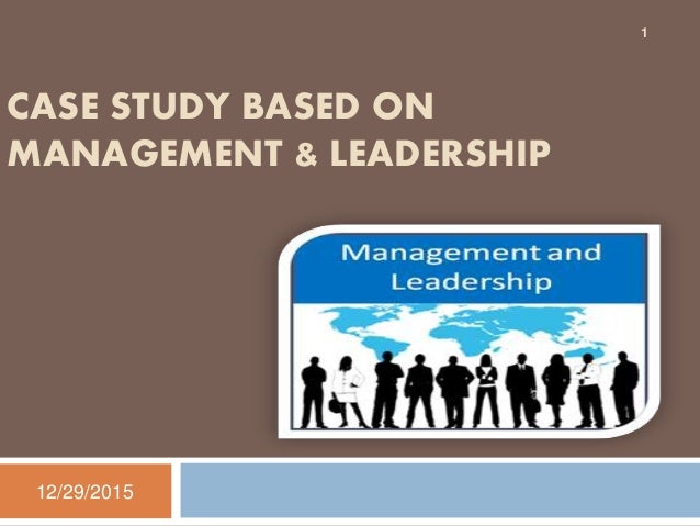 case study of leadership