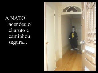 A NATO acendeu o charuto e caminhou segura... 