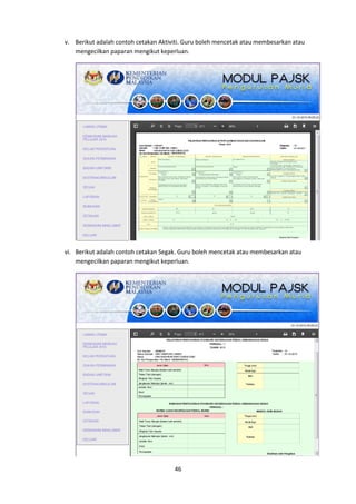 46
v. Berikut adalah contoh cetakan Aktiviti. Guru boleh mencetak atau membesarkan atau
mengecilkan paparan mengikut keperluan.
vi. Berikut adalah contoh cetakan Segak. Guru boleh mencetak atau membesarkan atau
mengecilkan paparan mengikut keperluan.
 