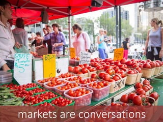 markets are conversations
 