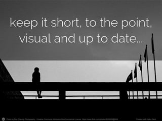 Photo by Roy Cheung Photography - Creative Commons Attribution-NonCommercial License https://www.flickr.com/photos/8024836@N04 Created with Haiku Deck
 