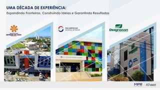 UMA DÉCADA DE EXPERIÊNCIA:
Expandindo Fronteiras, Construindo Ideias e Garantindo Resultados
 