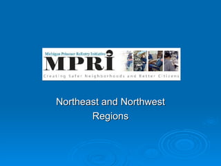 Northeast and Northwest Regions 