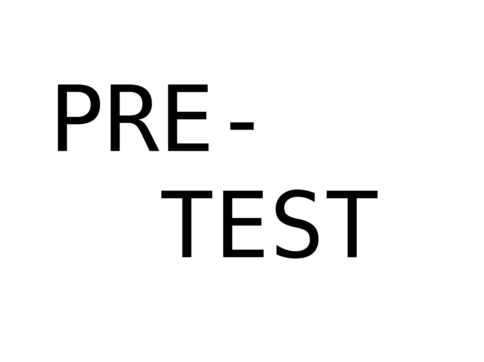 PRE-
      TEST
        
 