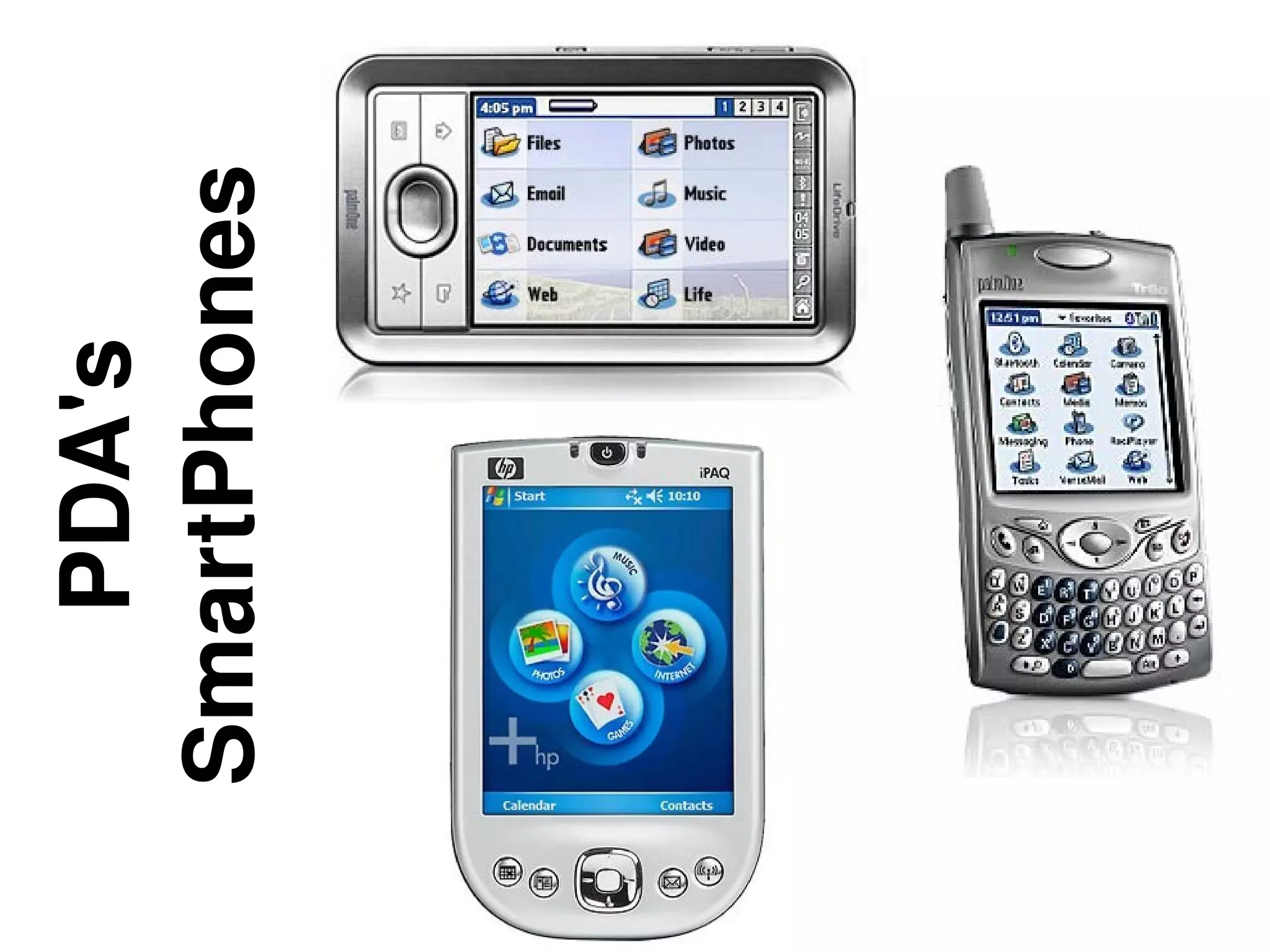  
      PDA's
    SmartPhones




 
 