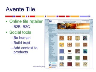 Avente Tile Online tile retailer B2B, B2C Social tools Be human Build trust Add context to products 