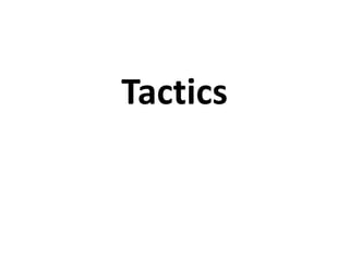 Tactics
 