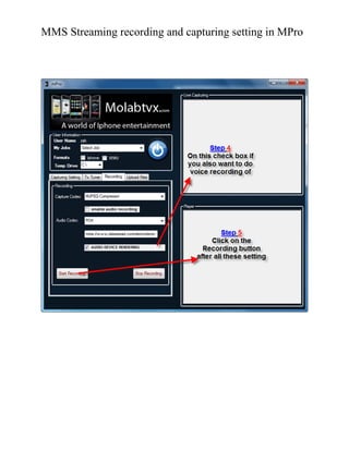 MMS Streaming recording and capturing setting in MPro
 