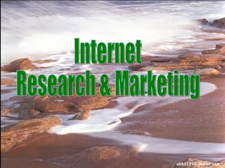 Internet Research & Marketing