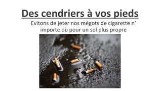 Ce qu’il faudrait faire pour le mettre en place
● poubelles différentes
● conteneurs appropriés
● chariots de ménage évolués
 