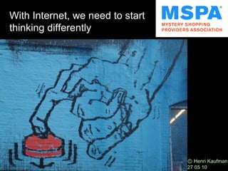 Avec Internet, il faut désormais penser  autrement Ⓒ  Henri Kaufman 27 05 10 With Internet, we need to start thinking differently 