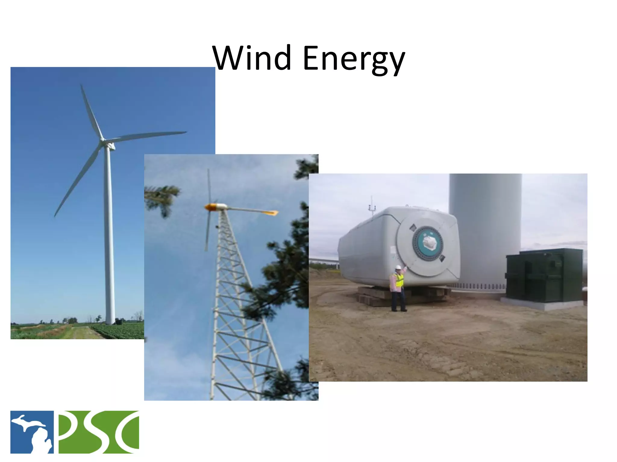 Wind Energy




M ICHIGAN P UBLIC S ERVICE C OMMISSION
 