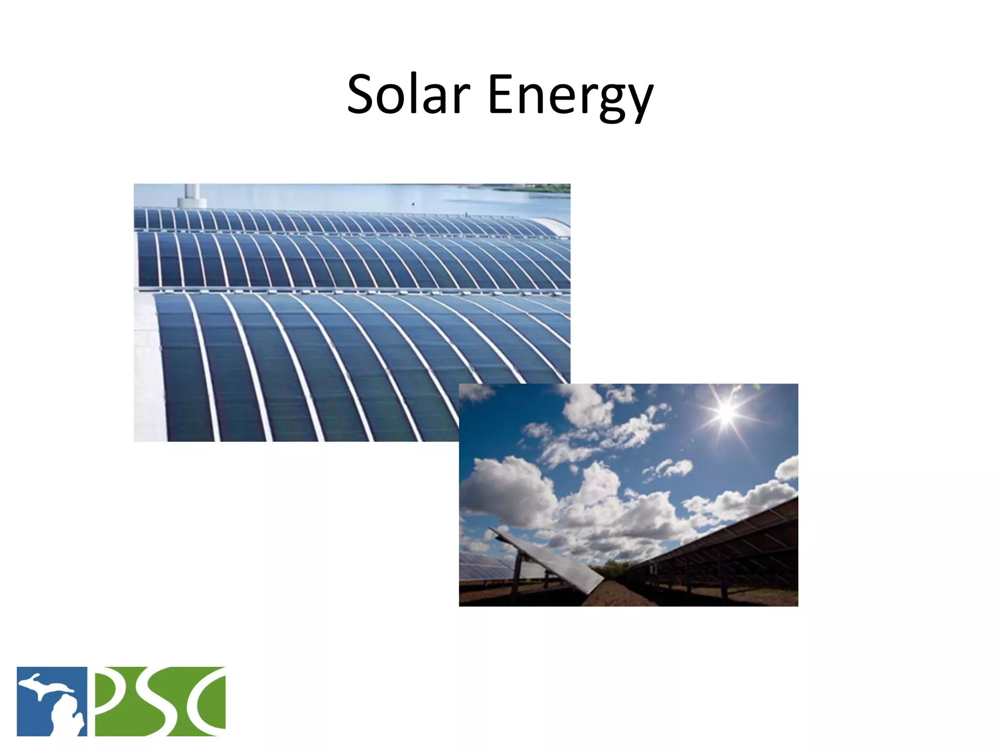 Solar Energy




M ICHIGAN P UBLIC S ERVICE C OMMISSION
 