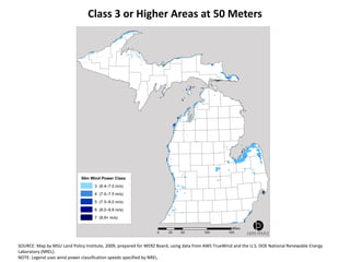 Class 3 or Higher Areas at 50 Meters




SOURCE: Map by MSU Land Policy Institute, 2009, prepared for WERZ Board, using da...