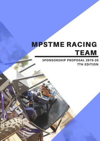 MPSTME RACING
TEAM
SPONSORSHIP PROPOSAL 2019-20
7TH EDITION
 