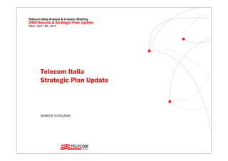 Telecom Italia
Strategic Plan Update



MARCO PATUANO
 