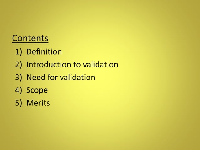 introduction to validation | PPTX | Pharmaceutical Industry | Industries