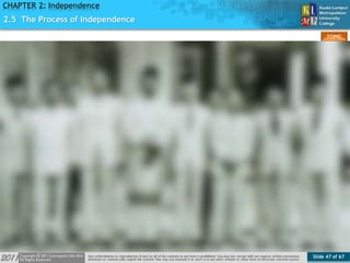 Slide 47 of 67
TOPIC
CHAPTER 2: Independence
2.5 The Process of Independence
Figure 16
 