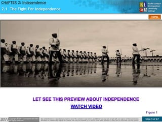 Slide 5 of 67
TOPIC
CHAPTER 2: Independence
2.1 The Fight For Independence
Figure 1
 