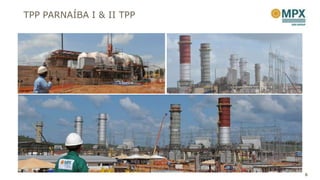 TPP PARNAÍBA I & II TPP




                          8
 