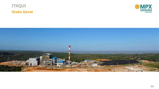 ITAQUI
Visão Geral




              22
 