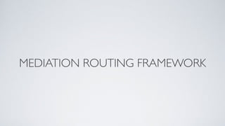 Mediation routing