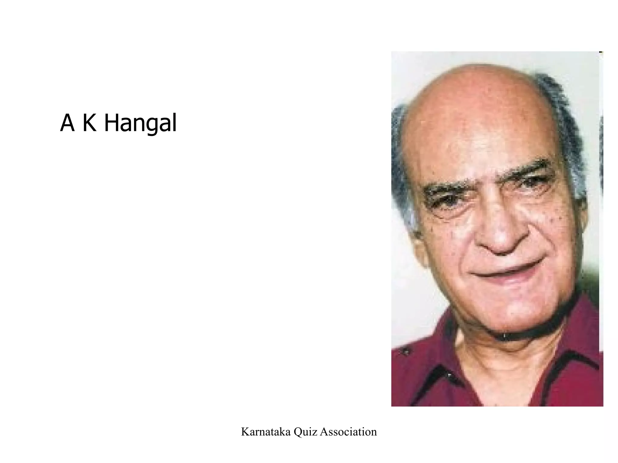 A K Hangal 