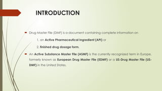 Dmf File DMF This document gives the information about drug master file, types ...