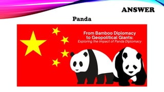 Panda
ANSWER
 