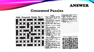 Crossword Puzzles
ANSWER
 