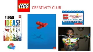 CREATIVITY CLUB
 