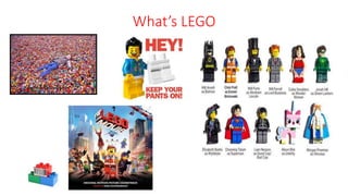 What’s LEGO
 