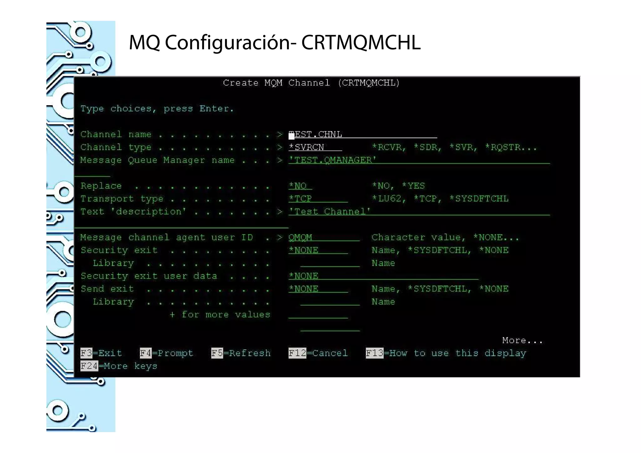 MQ Configuración- CRTMQMCHL
 